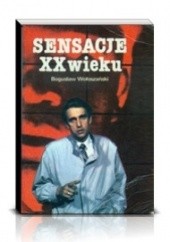 Okładka książki Sensacje XX wieku Bogusław Wołoszański
