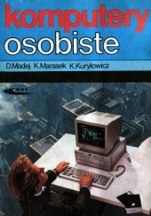 Okładka książki Komputery osobiste Krzysztof Kuryłowicz, Dariusz Madej, Krzysztof Marasek