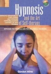 Okładka książki Hypnosis and the Art of Self-therapy Gordon Milne