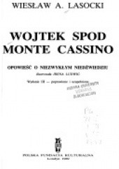 Okładka książki Wojtek spod Monte Cassino. Opowieść o niezwykłym niedźwiedziu Wiesław Antoni Lasocki