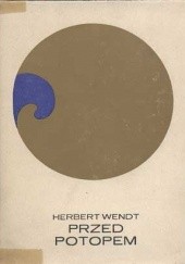 Okładka książki Przed potopem Herbert Wendt