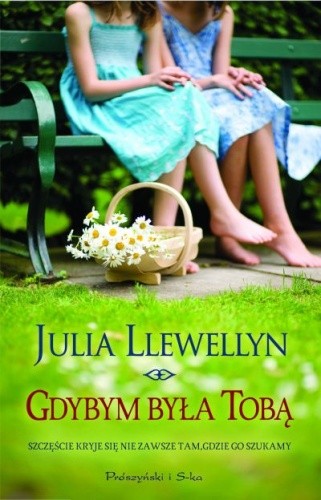 Okładka książki Gdybym była Tobą Julia Llewellyn