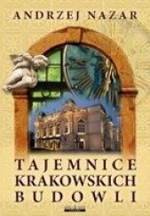 Okładka książki Tajemnice krakowskich budowli Andrzej Nazar