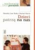 Okładka książki Dzieci patrzą na nas Rachel Harris,&nbsp;Dorothy Nolte