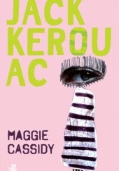Okładka książki Maggie Cassidy Jack Kerouac