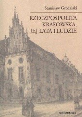 Okładka książki Rzeczpospolita Krakowska, jej lata i ludzie Stanisław Grodziski