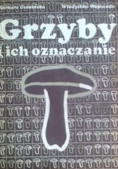 Okładka książki Grzyby i ich oznaczanie Barbara Gumińska, Władysław Wojewoda