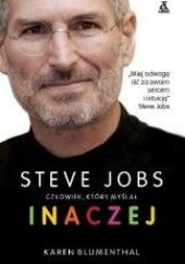 Okładka książki Steve Jobs człowiek, który myślał inaczej Karen Blumenthal