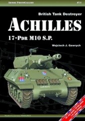 Okładka książki British Tank Destroyer Achilles 17-Pdr M10 S.P. Wojciech Gawrych