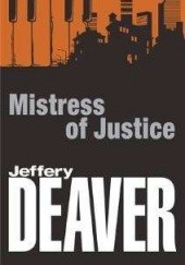 Okładka książki Mistress of Justice Jeffery Deaver