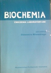 Okładka książki Biochemia, ćwiczenia laboratoryjne praca zbiorowa