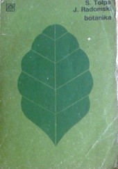 Okładka książki Botanika, podręcznik dla techników rolniczych i leśnych Jan Radomski, Stanisław Tołpa