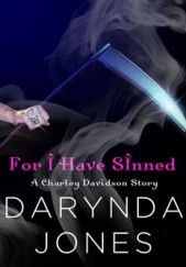 Okładka książki For I Have Sinned Darynda Jones