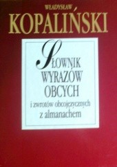 Okładka książki Słownik wyrazów obcych i zwrotów obcojęzycznych z almanachem Władysław Kopaliński