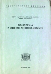 Okładka książki Obliczenia z chemii nieorganicznej Zofia Bądkowska, Edmund Koliński, Maria Wojnowska