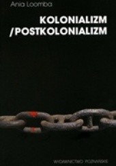Okładka książki Kolonializm Postkolonializm Ania Loomba