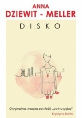 Okładka książki Disko Anna Dziewit-Meller