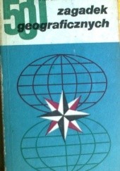 Okładka książki 500 zagadek geograficznych Franciszek Leszek Klima, Z. Tokarski