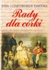Okładka książki Rady dla córki Zofia Zamoyska