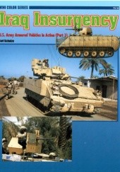 Okładka książki Iraq Insurgency: U.S. Army Armored Vehicles in Action (Part 1) Carl Schulze