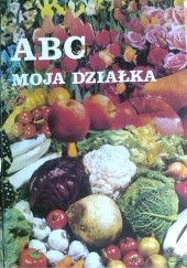 Okładka książki ABC moja działka praca zbiorowa