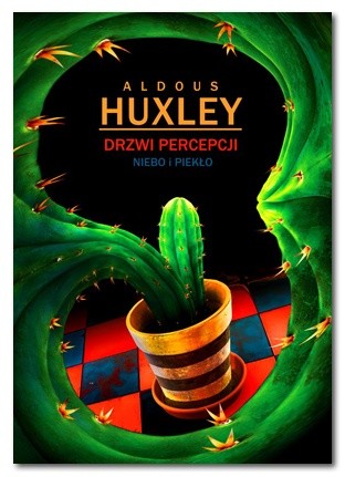 Okładka książki Drzwi percepcji. Niebo i piekło Aldous Huxley