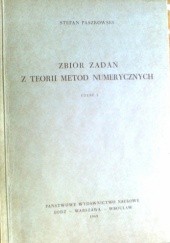 Okładka książki Zbiór zadań z teorii metod numerycznych Stefan Paszkowski