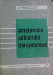 Okładka książki Amatorskie odbiorniki tranzystorowe Sławomir Wolszczak