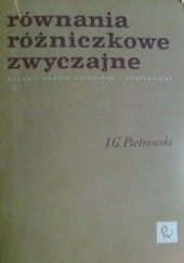 Okładka książki Równania różniczkowe zwyczajne I. G. Pietrowski