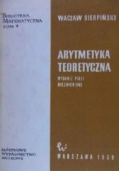 Okładka książki Arytmetyka teoretyczna Wacław Sierpiński