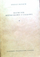 Okładka książki Rachunek różniczkowy i całkowy, tom 2 Stefan Banach
