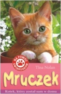 Okładka książki Mruczek. Kotek, który został sam w domu Tina Nolan