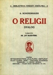 Okładka książki O religii. Dyalog Arthur Schopenhauer
