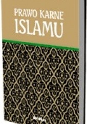 Okładka książki Prawo karne islamu Jan Bury, Jerzy Kasprzak