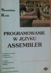 Okładka książki Programowanie w języku Assembler Stanisław Kruk (programista)
