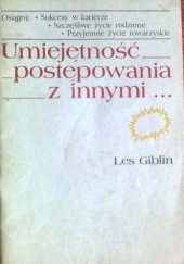 Okładka książki Umiejętność postępowania z innymi Les Giblin
