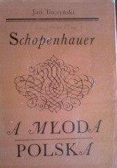 Okładka książki Schopenhauer a Młoda Polska Jan Tuczyński