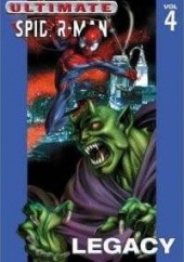 Okładka książki Ultimate Spider-Man Vol. 4 Legacy Mark Bagley, Brian Michael Bendis