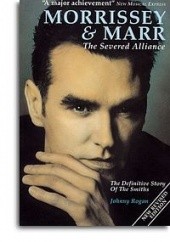 Okładka książki Morrissey and Marr: The Severed Alliance Johnny Rogan