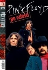 Okładka książki Teraz Rock. Kolekcja 'po całości', nr 3. Pink Floyd Redakcja magazynu Teraz Rock