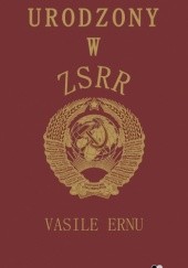 Okładka książki Urodzony w ZSRR Vasile Ernu