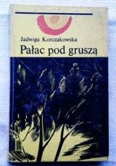 Okładka książki Pałac pod gruszą Katarzyna Korczak