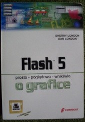 Okładka książki Flash 5 prosto - poglądowo - wnikliwie o grafice Sherry London