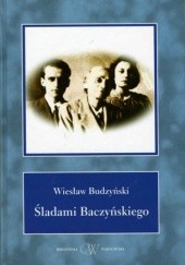 Okładka książki Śladami Baczyńskiego Wiesław Budzyński