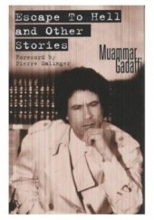 Okładka książki Escape to Hell and Other Stories Muammar Kaddafi