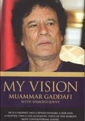 Okładka książki My Vision Edmond Jouve, Muammar Kaddafi