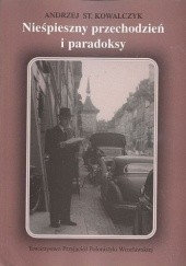 Okładka książki Nieśpieszny przechodzień i paradoksy. Rzecz o Jerzym Stempowskim Andrzej Stanisław Kowalczyk