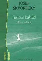 Okładka książki Historia Kukułki i inne opowiadania Josef Škvorecký