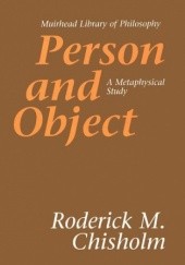 Okładka książki Person and Object: A Metaphysical Study Roderick Chisholm