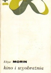 Okładka książki Kino i wyobraźnia Edgar Morin